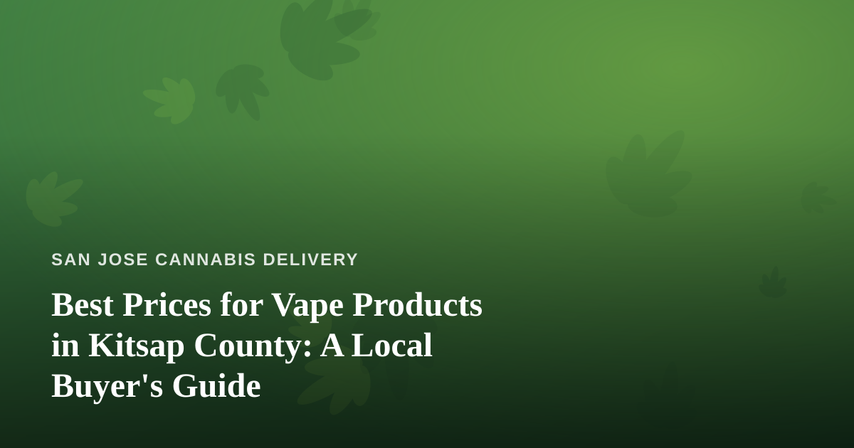 Best Prices for Vape Products in Kitsap County: A Local Buyer’s Guide
