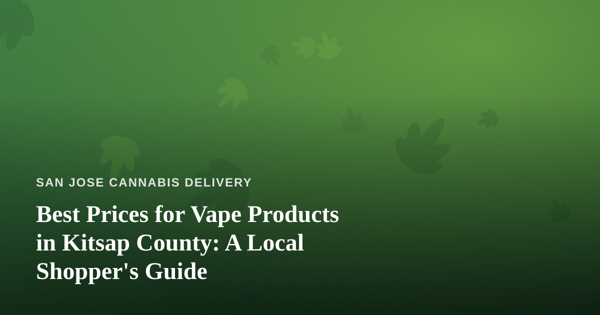 Best Prices for Vape Products in Kitsap County: A Local Shopper’s Guide