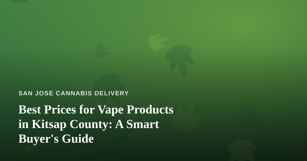 Best Prices for Vape Products in Kitsap County: A Smart Buyer’s Guide