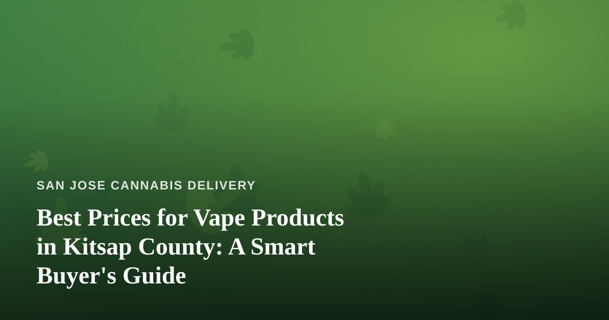 Best Prices for Vape Products in Kitsap County: A Smart Buyer’s Guide