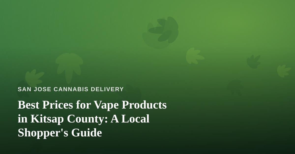 Best Prices for Vape Products in Kitsap County: A Local Shopper’s Guide