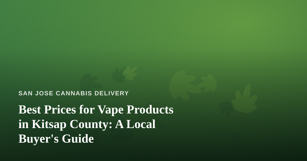 Best Prices for Vape Products in Kitsap County: A Local Buyer’s Guide