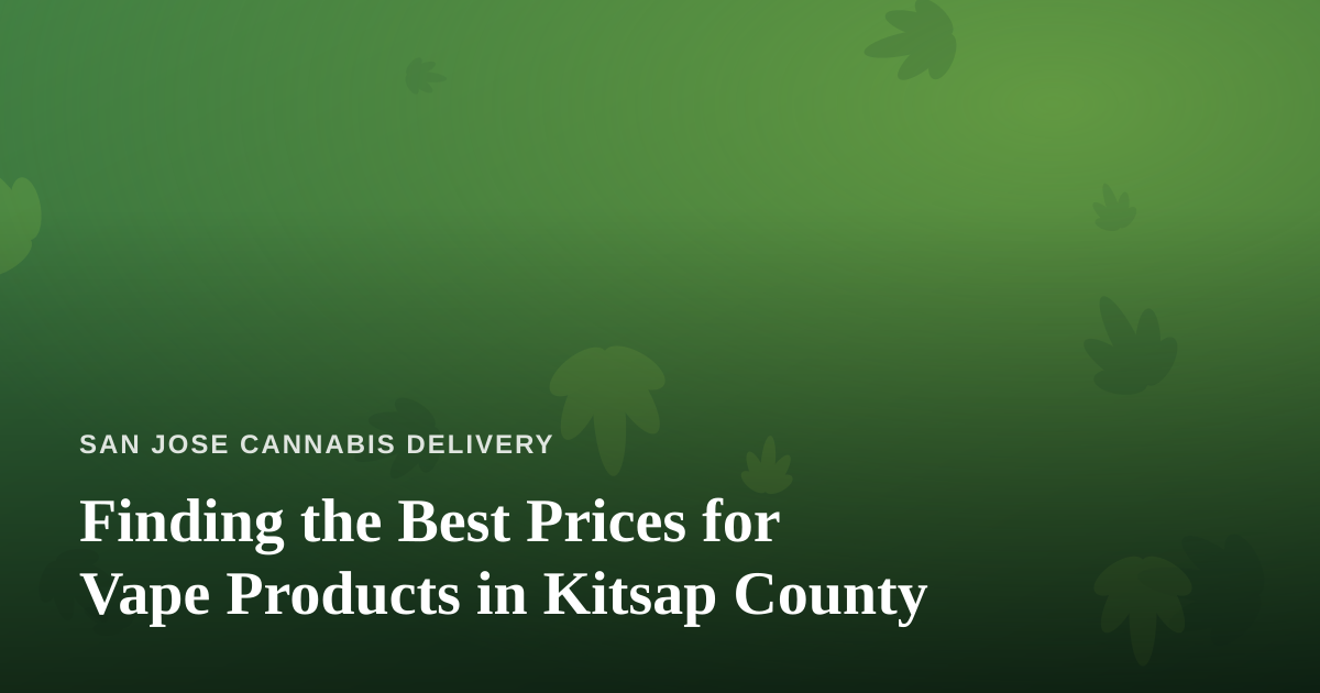 Finding the Best Prices for Vape Products in Kitsap County