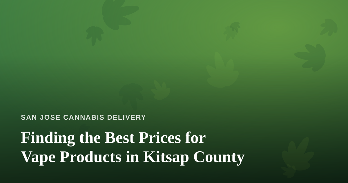 Finding the Best Prices for Vape Products in Kitsap County