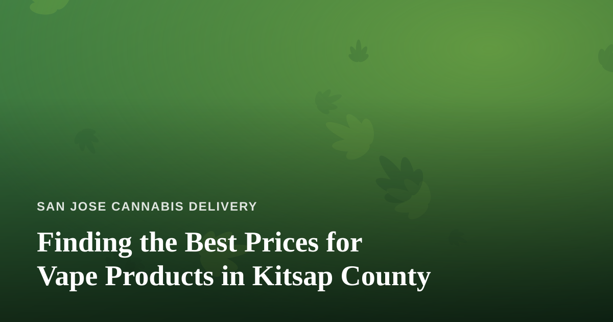 Finding the Best Prices for Vape Products in Kitsap County