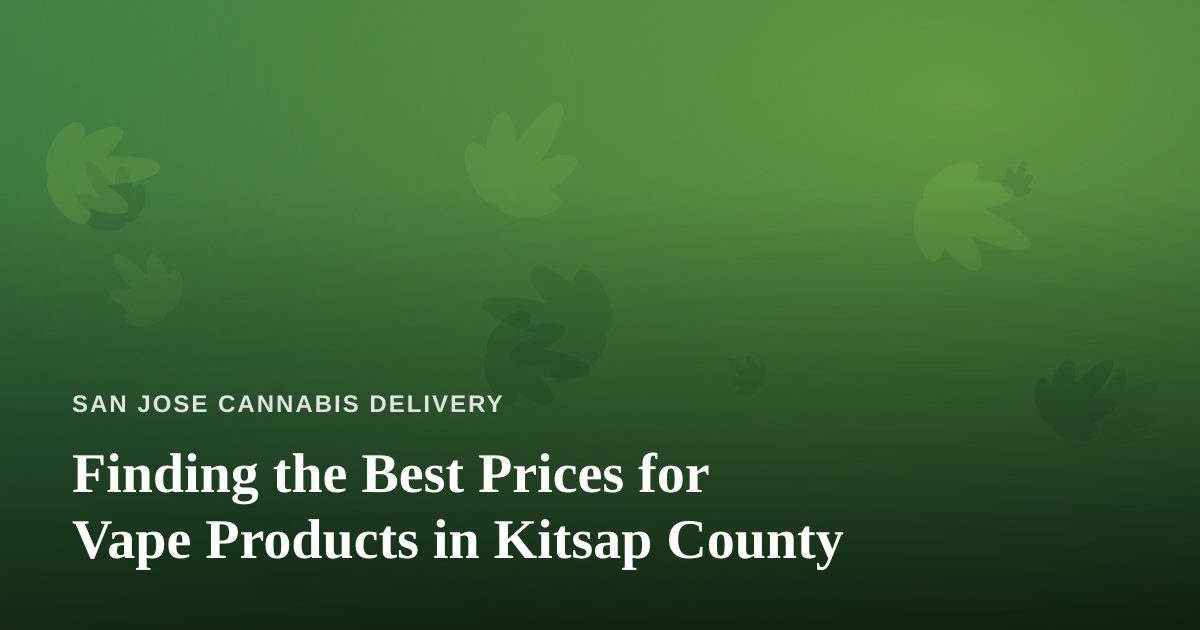 Finding the Best Prices for Vape Products in Kitsap County
