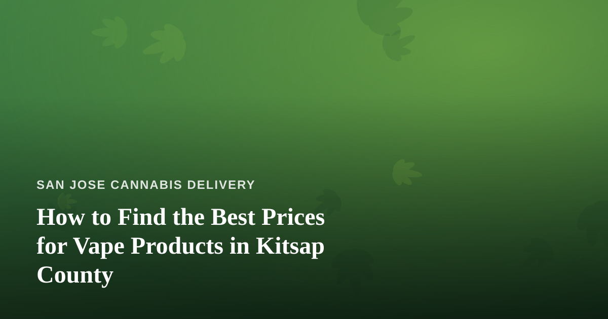 How to Find the Best Prices for Vape Products in Kitsap County