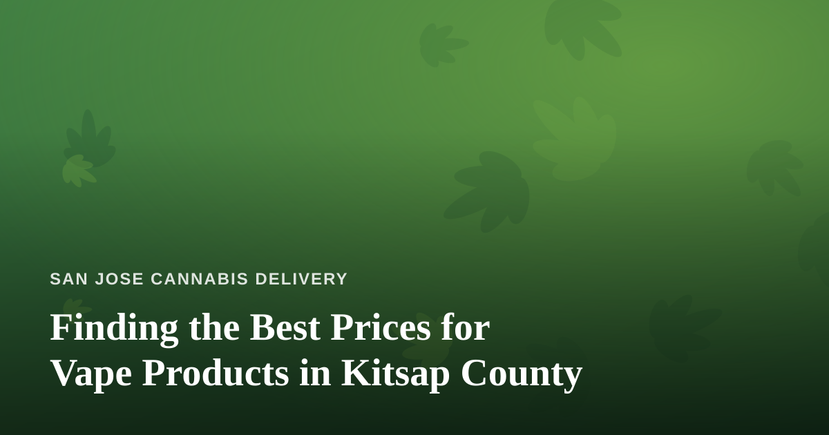 Finding the Best Prices for Vape Products in Kitsap County